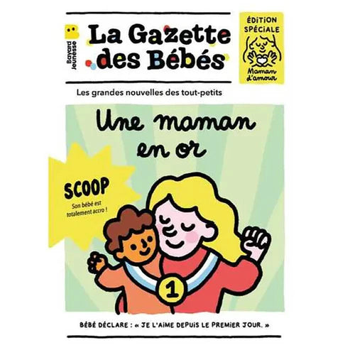 La gazette des bébés Une maman en or